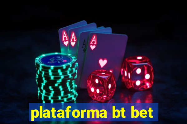 plataforma bt bet